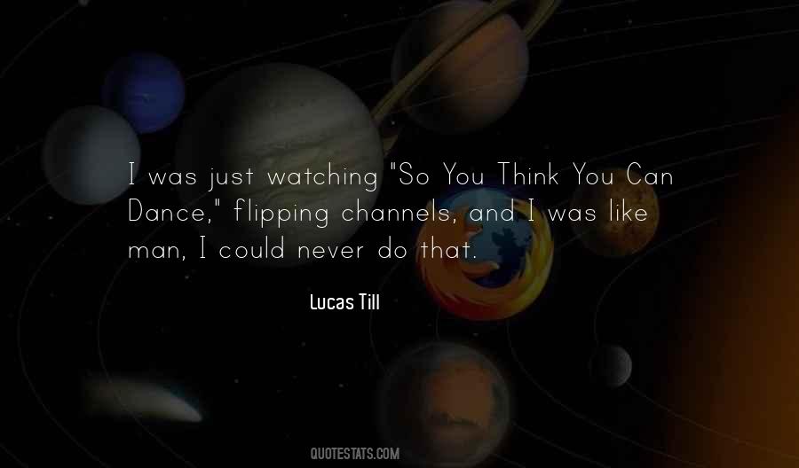 Dance Like No One Is Watching Quotes #318186