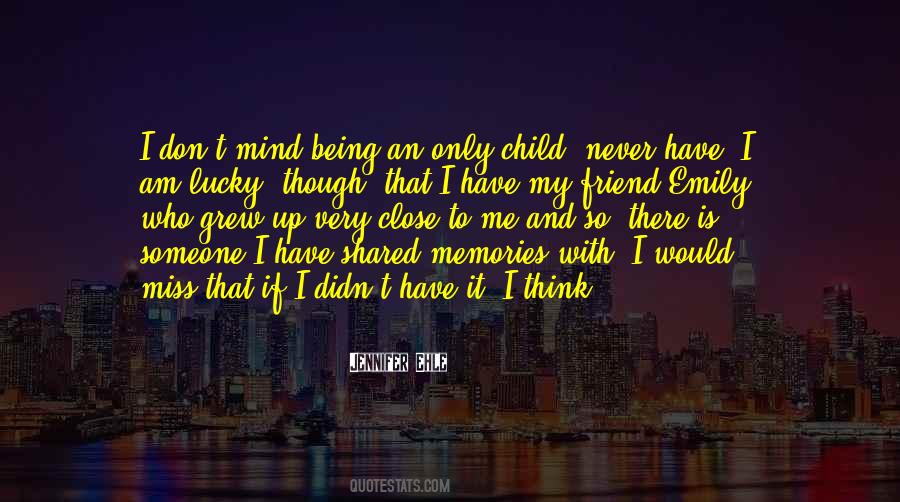 Quotes About Shared Memories #801541