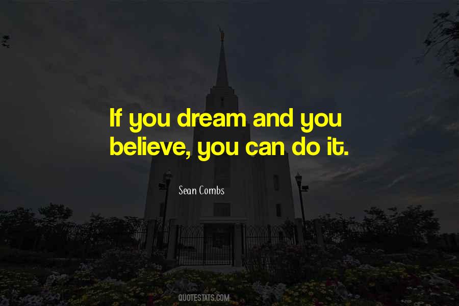 Quotes About Believe And Dream #148659