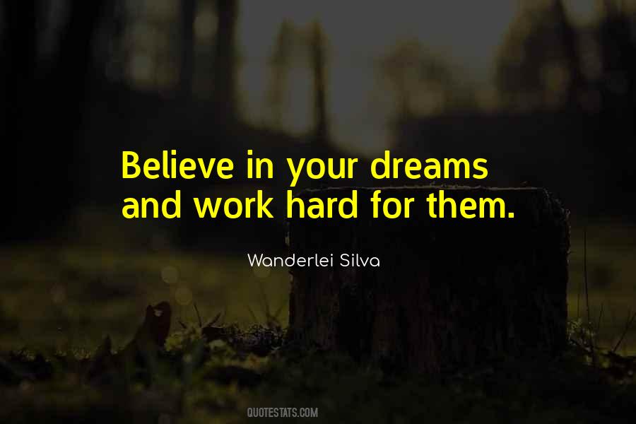 Quotes About Believe And Dream #33043