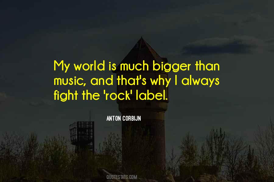 Bigger World Quotes #577818