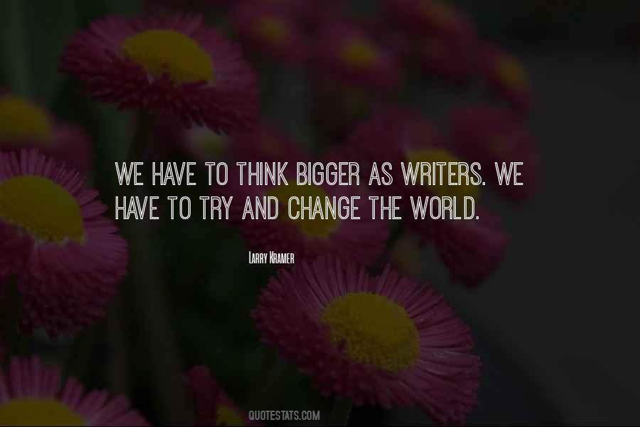 Bigger World Quotes #74509