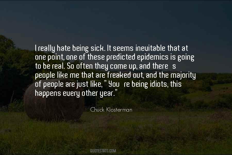 Quotes About Hate Being Sick #1049052