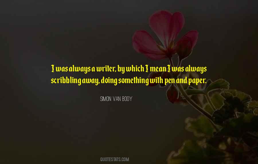 Quotes About Scribbling #1184024