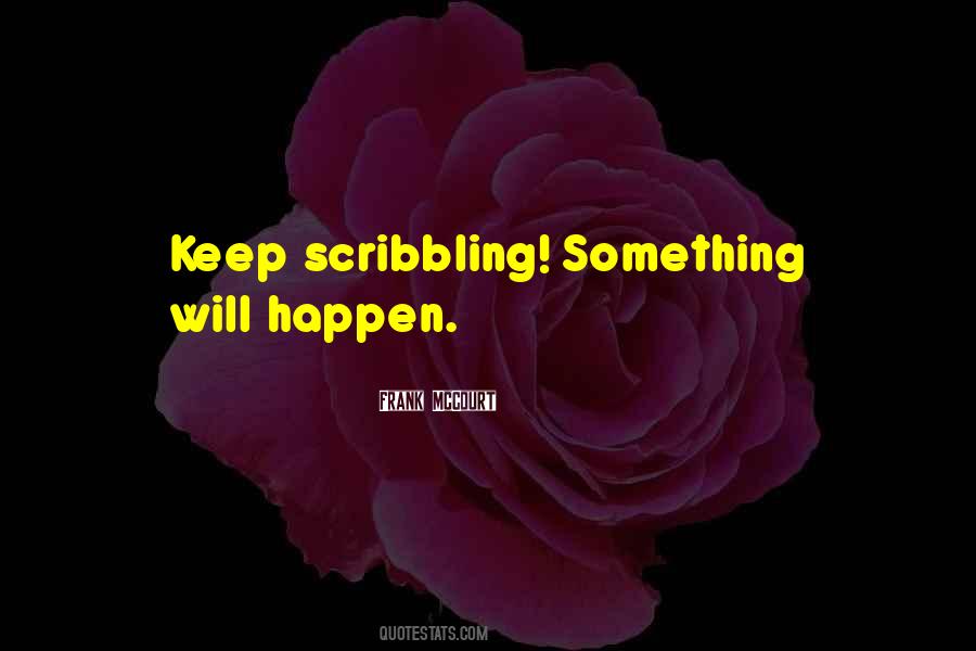 Quotes About Scribbling #1675676