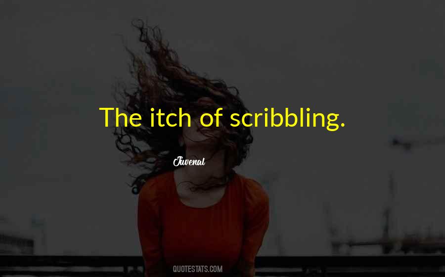 Quotes About Scribbling #670774