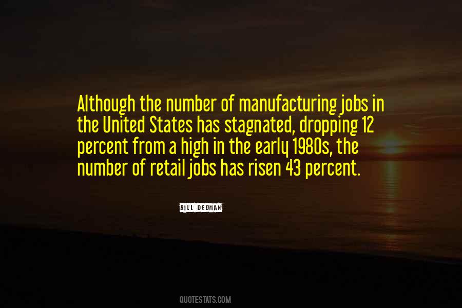 Quotes About Manufacturing Jobs #339198