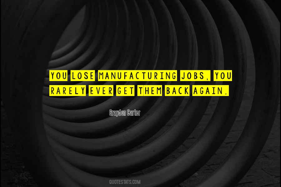 Quotes About Manufacturing Jobs #802864