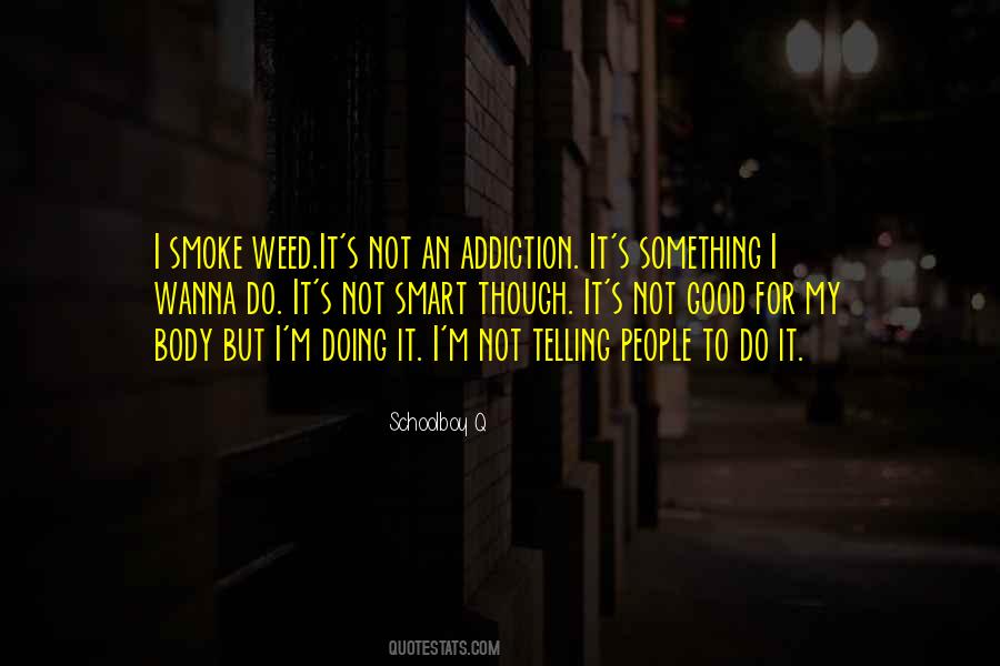 To Smart For His Own Good Quotes #17335