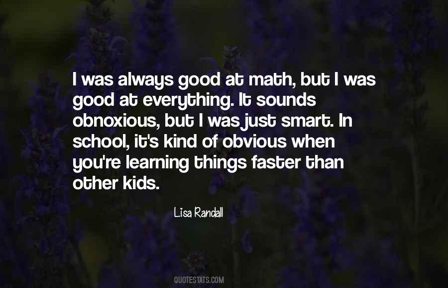 To Smart For His Own Good Quotes #21418