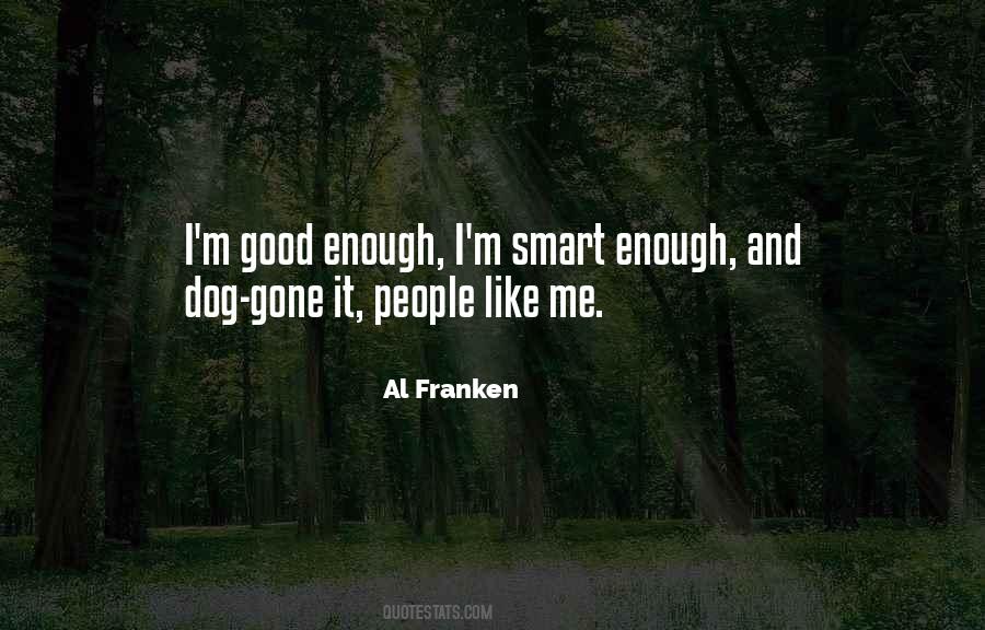 To Smart For His Own Good Quotes #30408