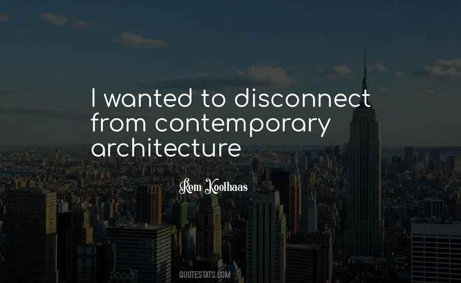 Quotes About Contemporary Architecture #426045
