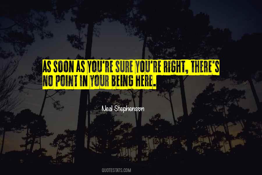 Quotes About Being Right Here #915963