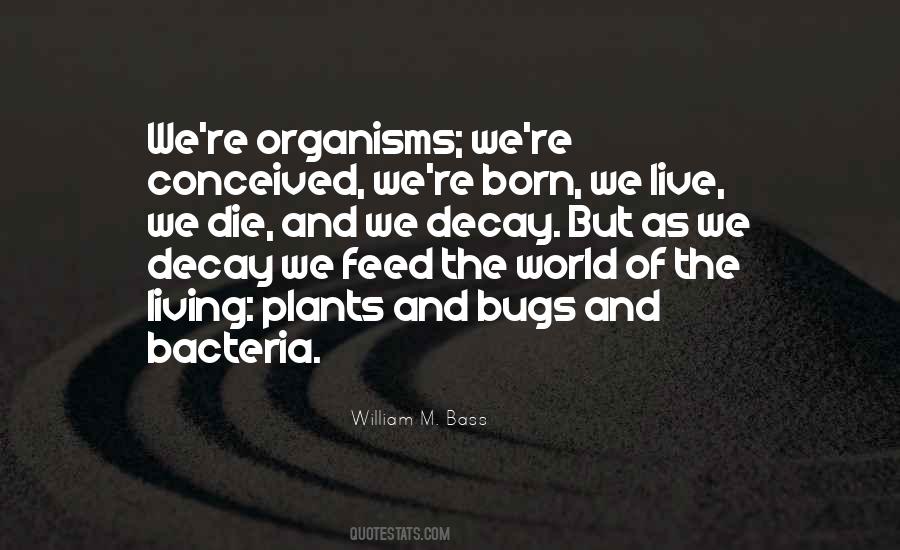 Quotes About Living Organisms #1366554