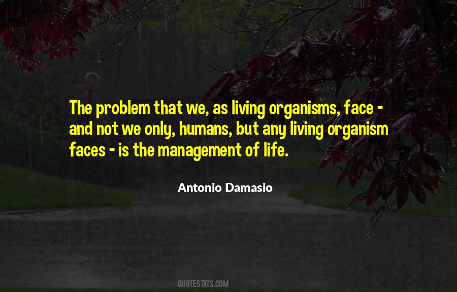 Quotes About Living Organisms #1458561