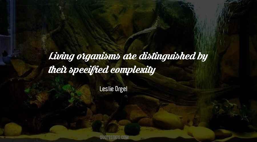Quotes About Living Organisms #760074