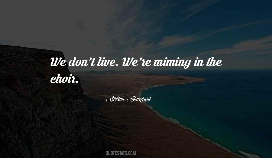Quotes About Miming #1527226