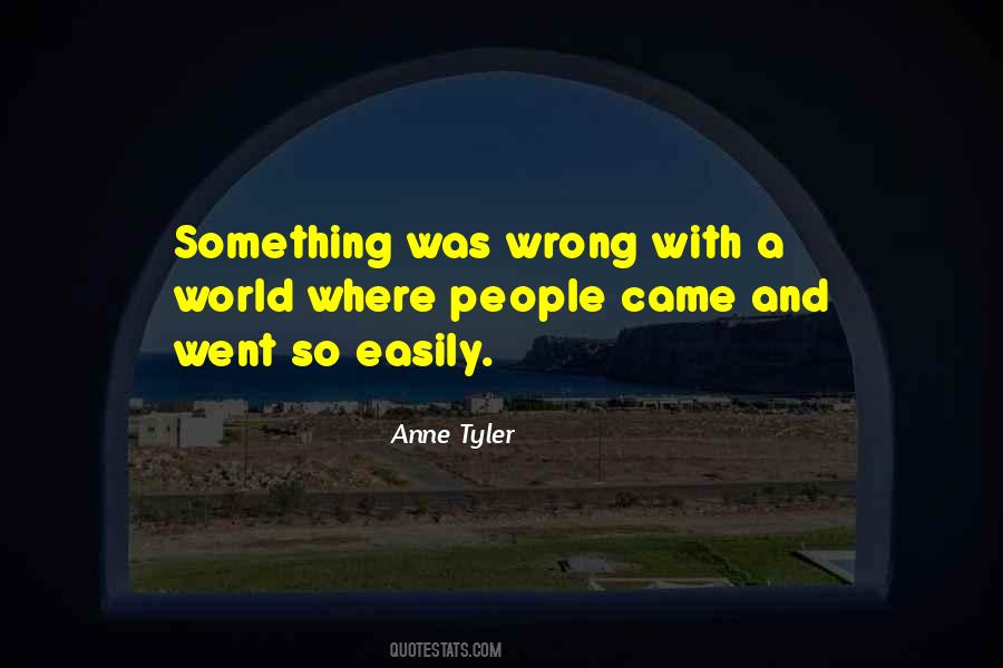 Quotes About Something Went Wrong #720474