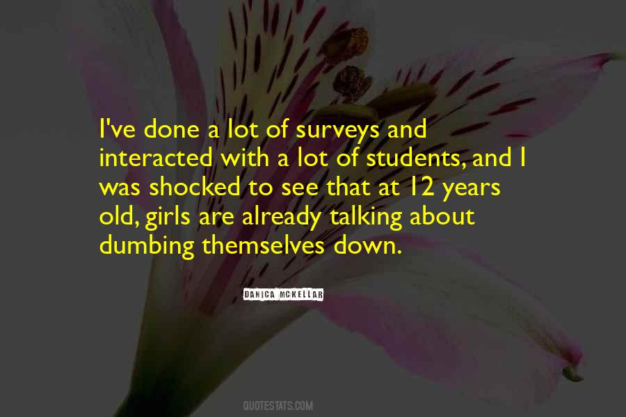 Quotes About Dumbing Down #1545376