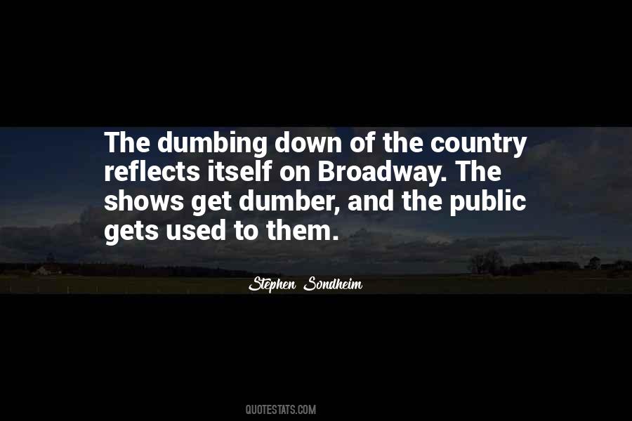 Quotes About Dumbing Down #203919