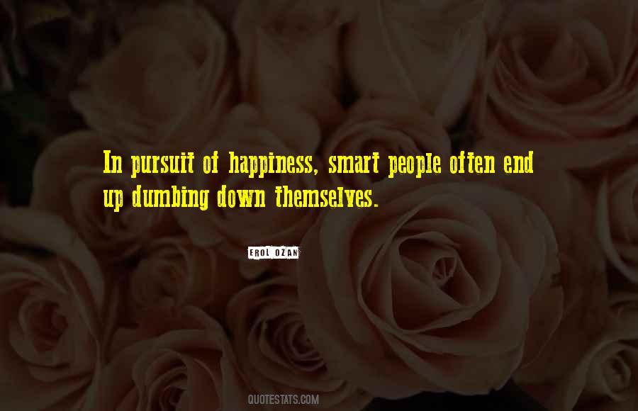Quotes About Dumbing Down #376526
