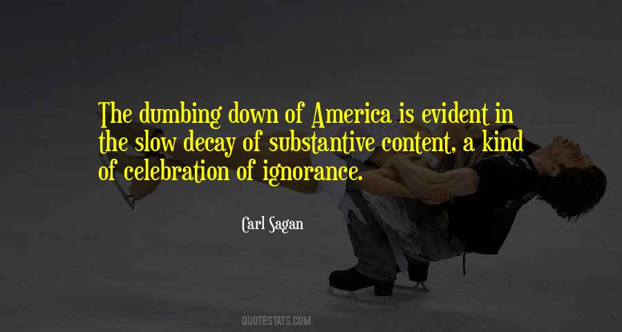 Quotes About Dumbing Down #598722