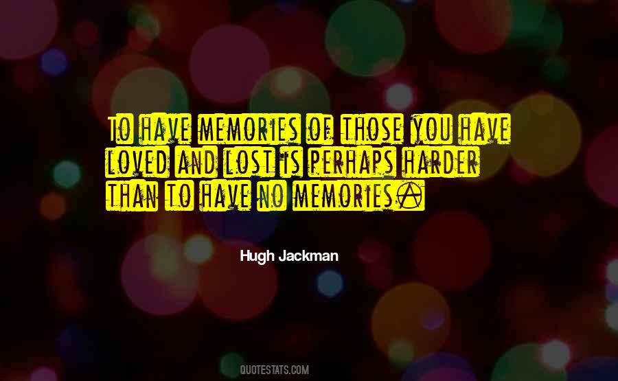 Loved Ones Memories Quotes #1217591