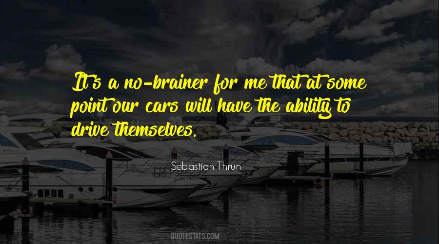 Quotes About No Brainer #90448