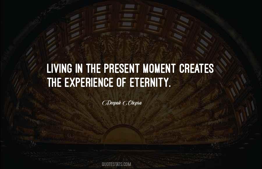 Quotes About Living In The Present Moment #1356522
