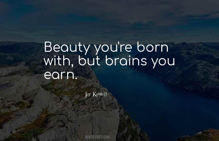 Quotes About Having Beauty And Brains #35368