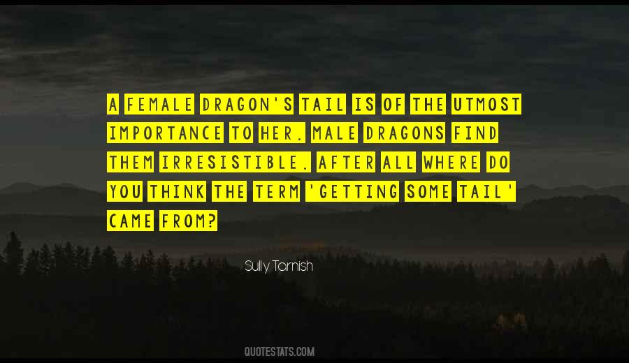 Quotes About Dragons #134734 Quotes About Dragons #134734