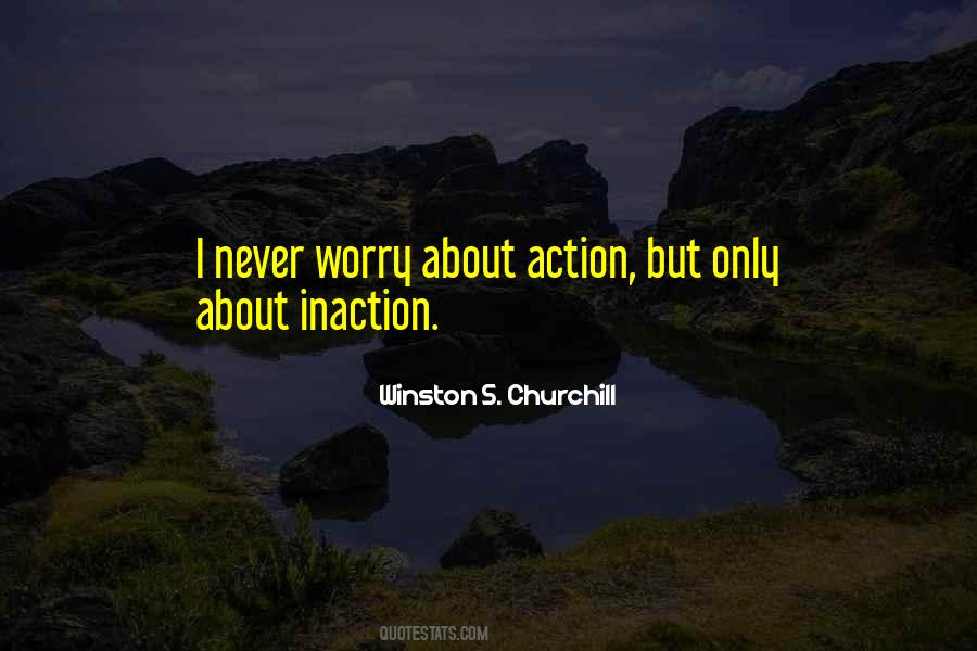 Quotes About Action Vs Inaction #10055
