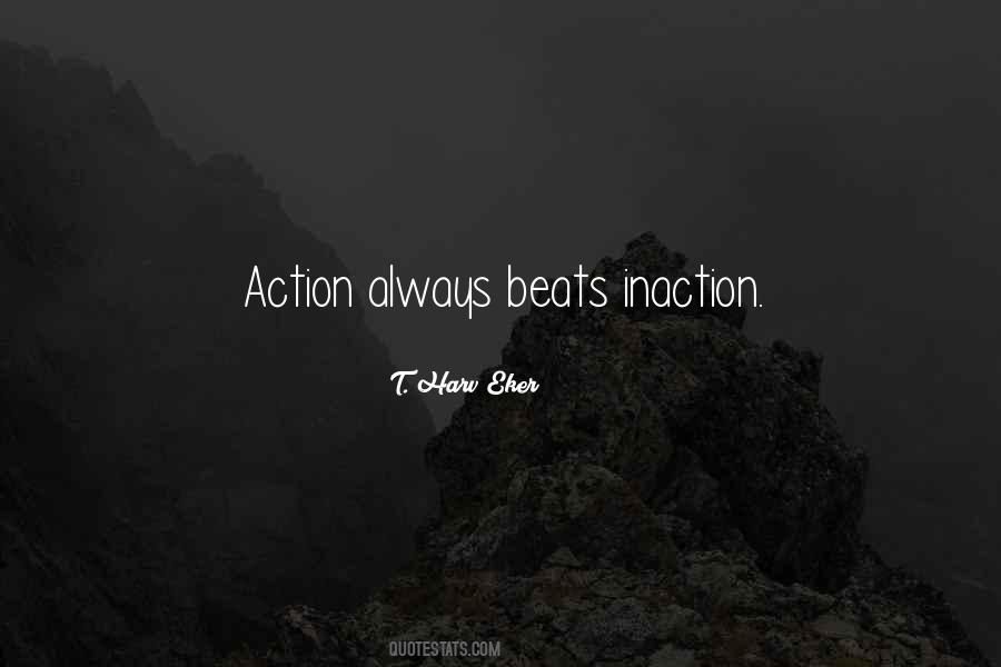 Quotes About Action Vs Inaction #12648