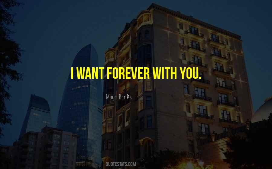 Quotes About Forever With You #1434965