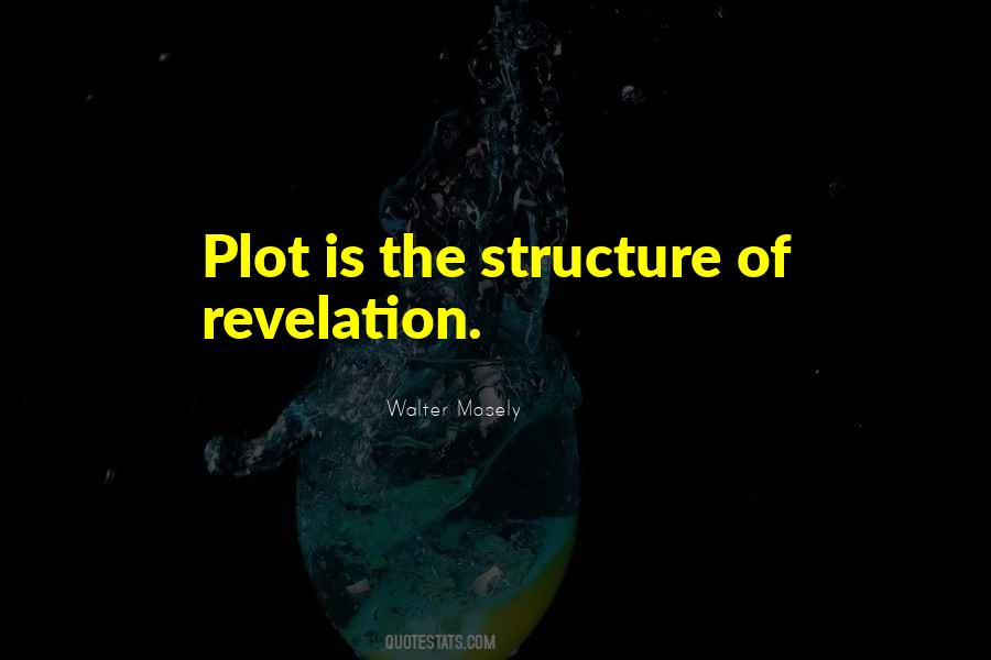 Quotes About Plot Structure #1514023