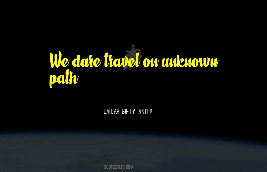 Quotes About Travel Unknown #1271911