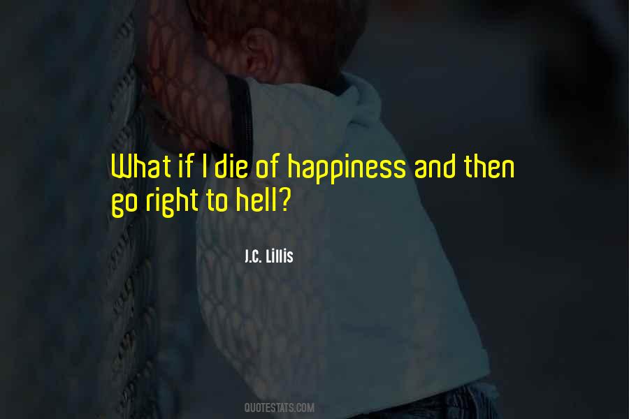 Quotes About What If I Die #478014