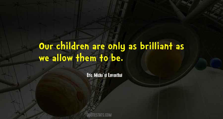 Children Teaching Quotes #399475