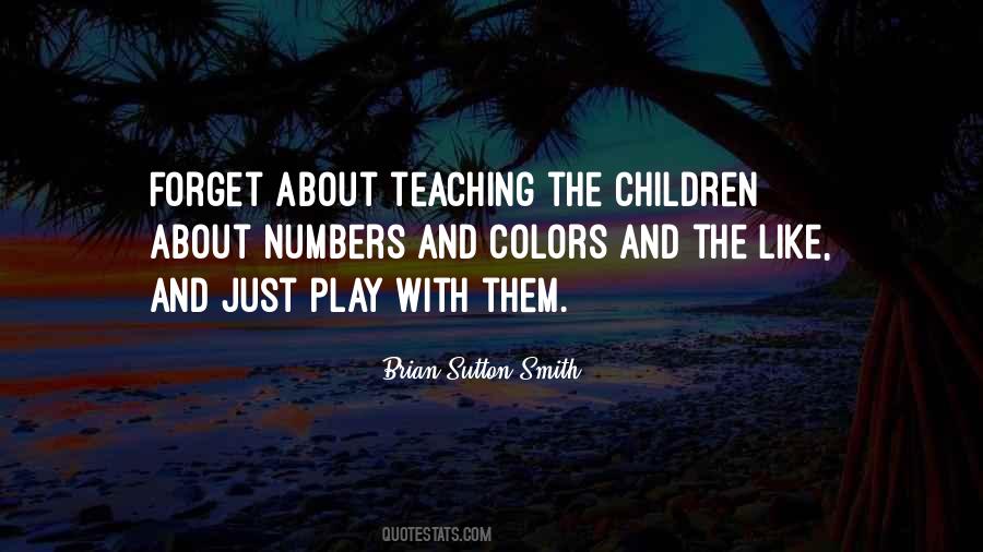 Children Teaching Quotes #591254