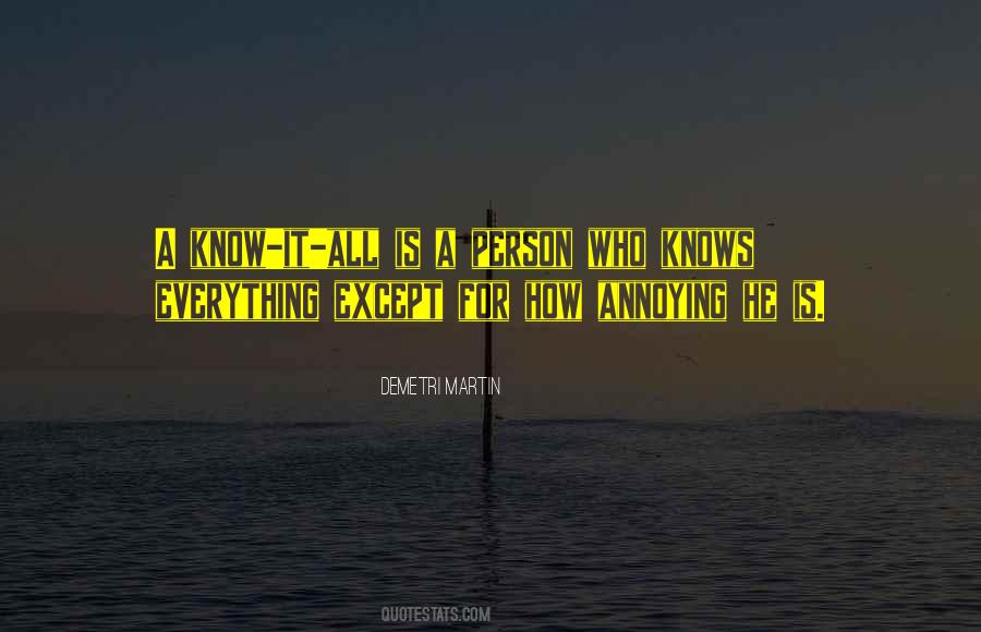 Quotes About Know It All #1563053