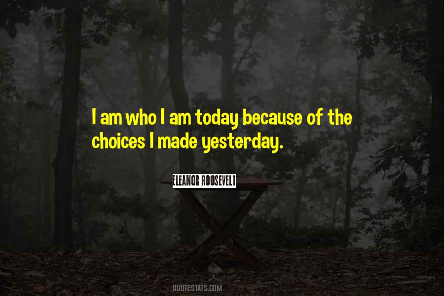 Choices Today Quotes #932832