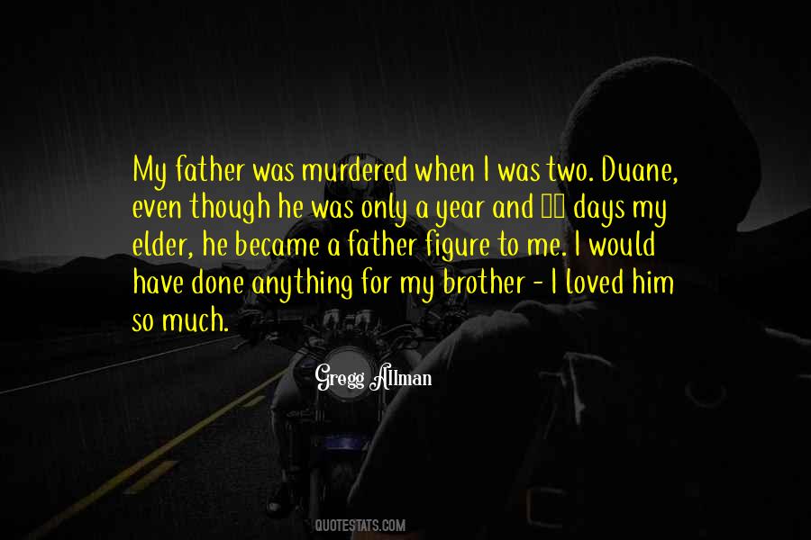 Quotes About Brother And Father #362126