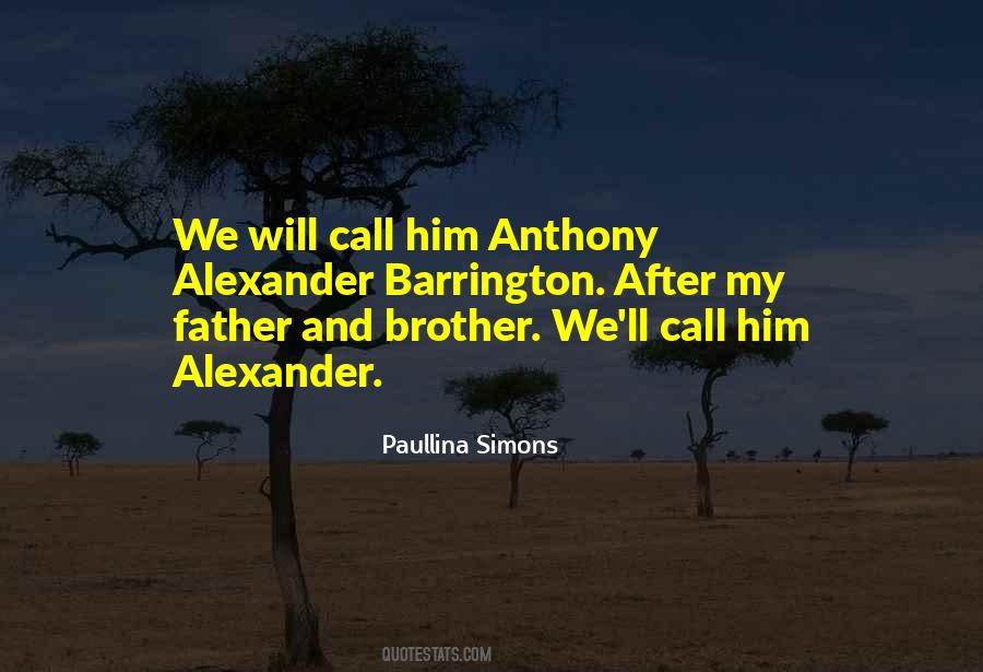 Quotes About Brother And Father #371160