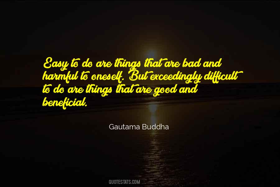 Quotes About Good Things And Bad Things #249189