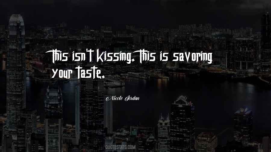 Quotes About Savoring #446838