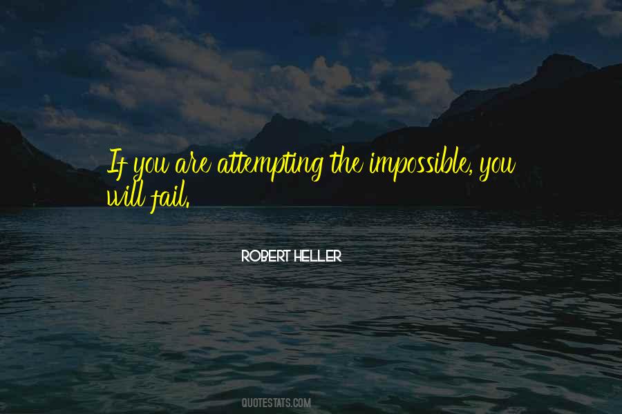 Quotes About Attempting The Impossible #1170402