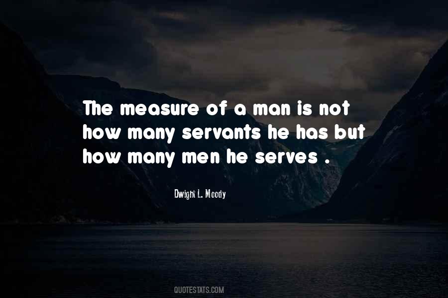 Measure Of A Man Is Not Quotes #1098490