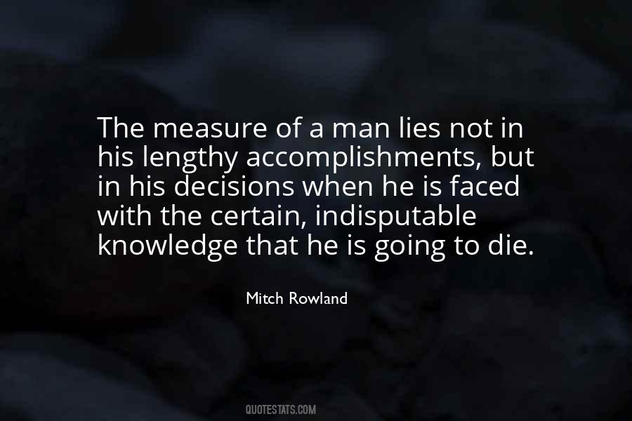 Measure Of A Man Is Not Quotes #1701330