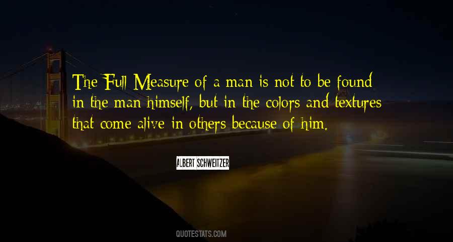 Measure Of A Man Is Not Quotes #24971