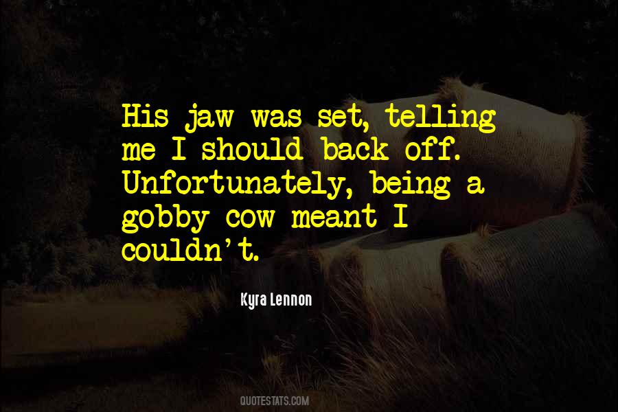 Quotes About Back Off #1508958
